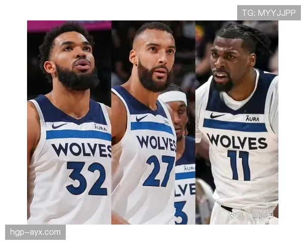 唐斯无球牵制力提升森林狼内线空间